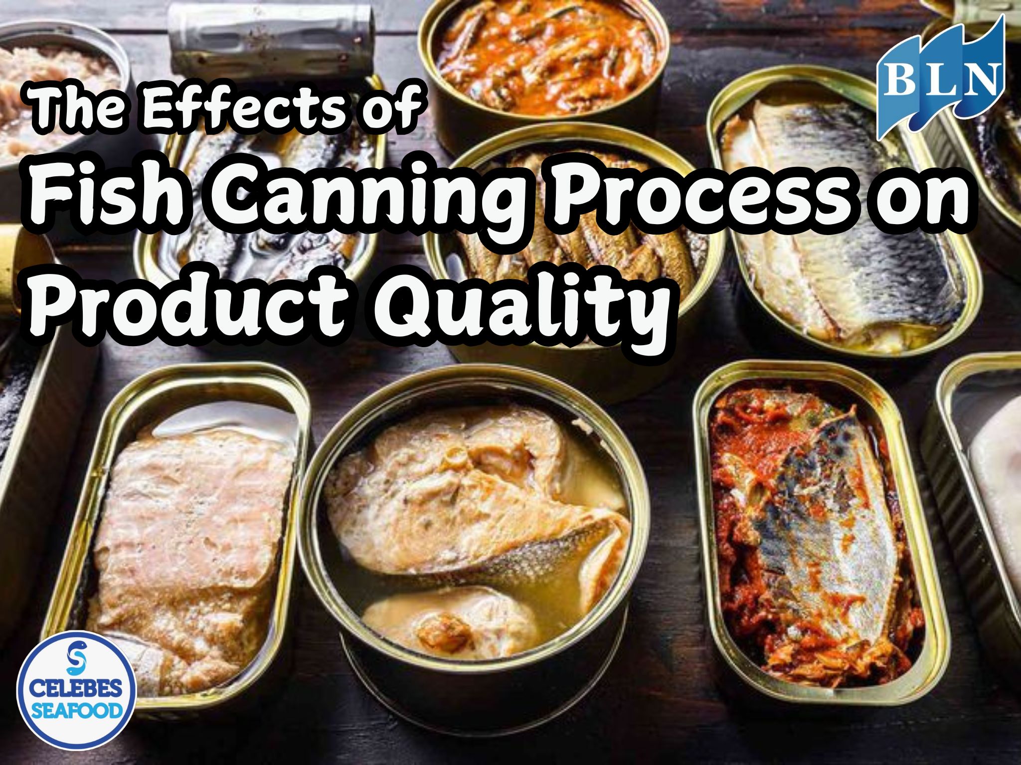 The Effects of Fish Canning Process on Product Quality